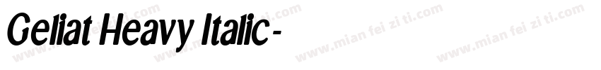 Geliat Heavy Italic字体转换